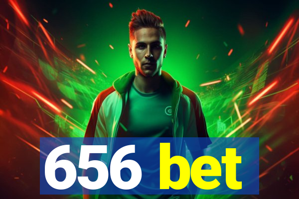 656 bet